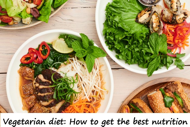 Vegetarian diet: How to get the best nutrition